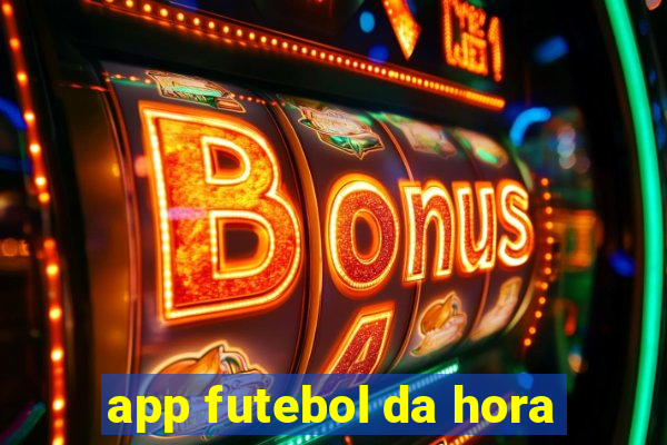 app futebol da hora